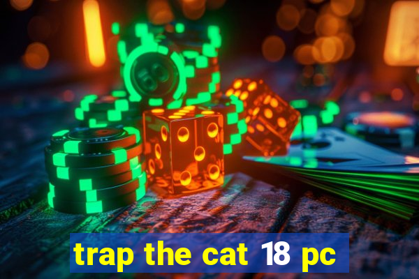 trap the cat 18 pc
