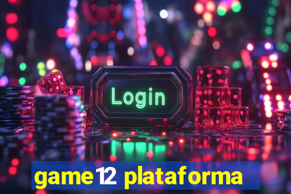 game12 plataforma
