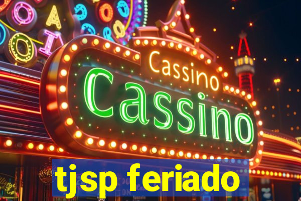 tjsp feriado