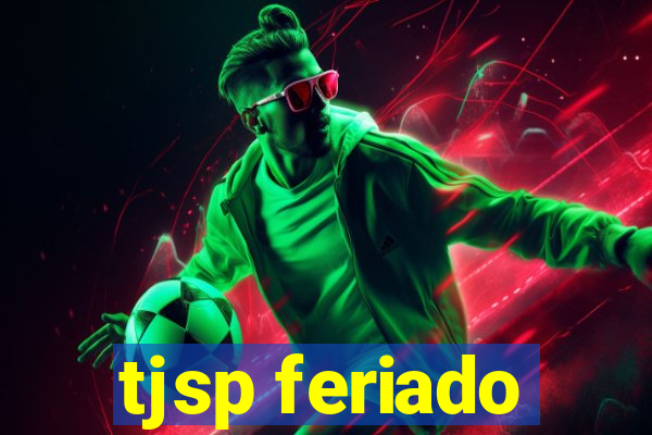 tjsp feriado