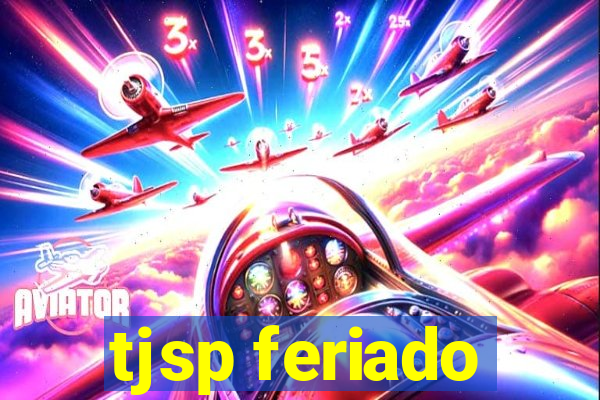 tjsp feriado