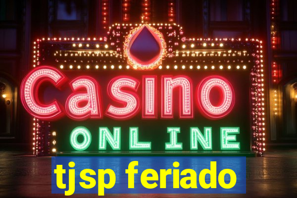 tjsp feriado