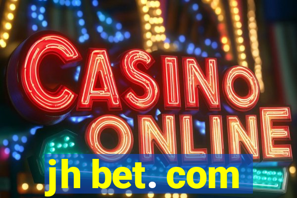 jh bet. com