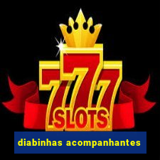 diabinhas acompanhantes