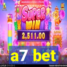 a7 bet