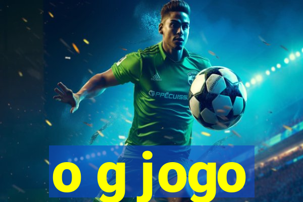 o g jogo