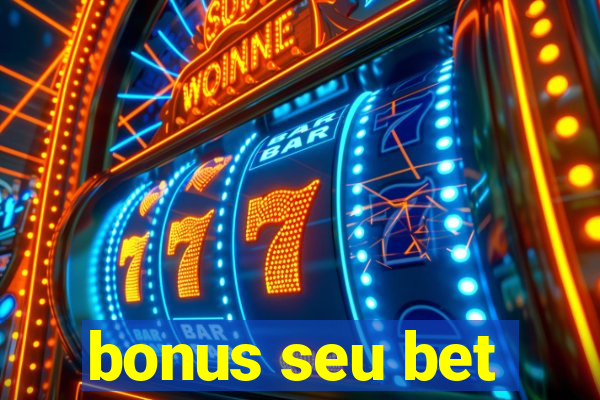 bonus seu bet