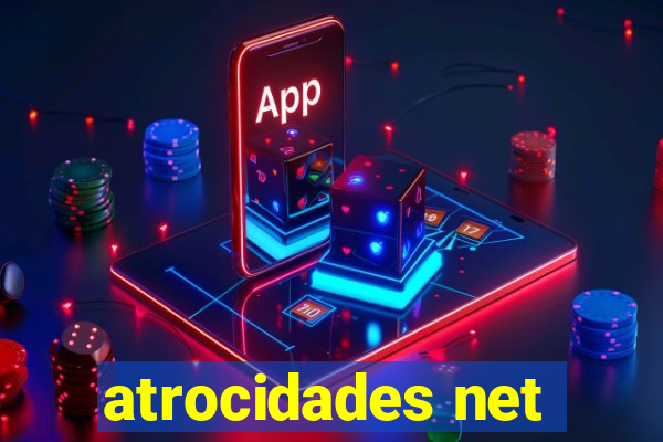 atrocidades net