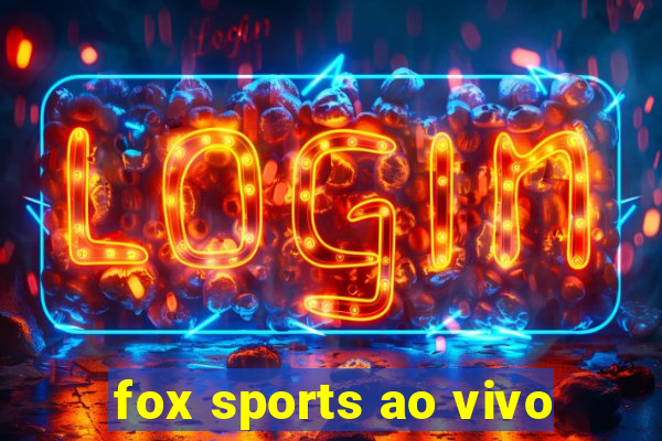 fox sports ao vivo