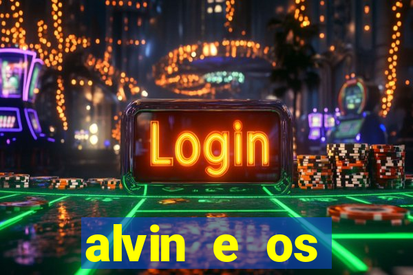 alvin e os esquilos redecanais