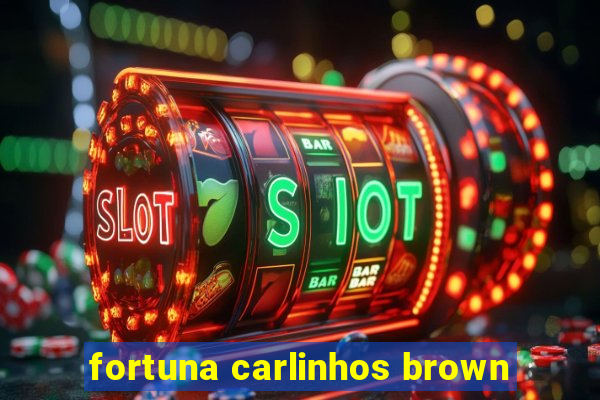 fortuna carlinhos brown