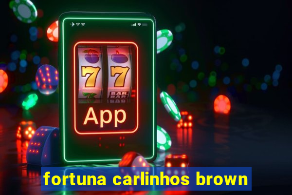 fortuna carlinhos brown