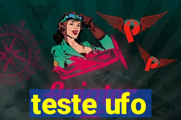 teste ufo