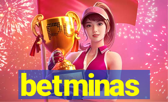 betminas