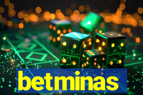 betminas