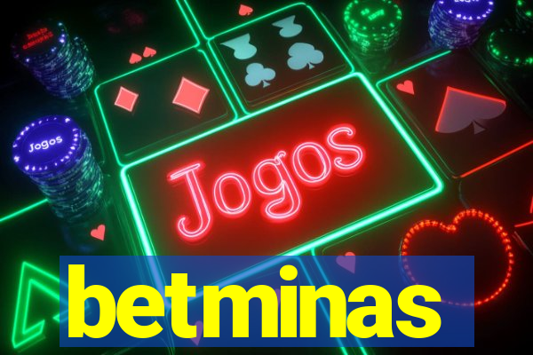 betminas