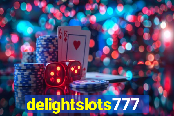 delightslots777