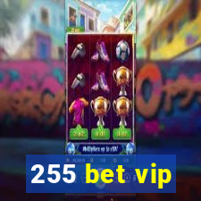 255 bet vip