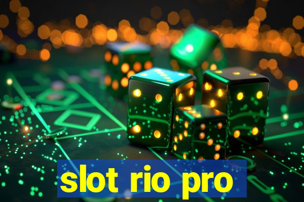 slot rio pro