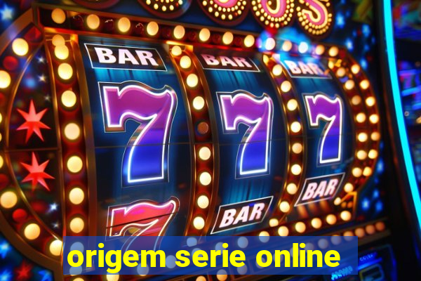 origem serie online