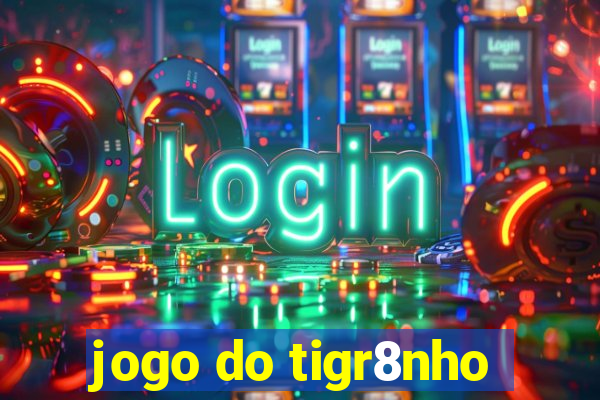jogo do tigr8nho