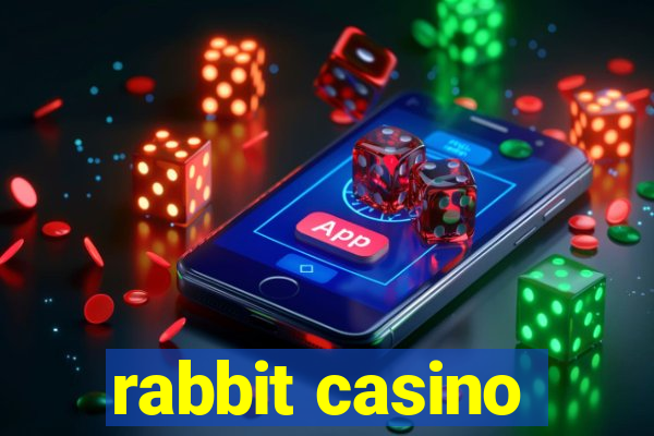 rabbit casino