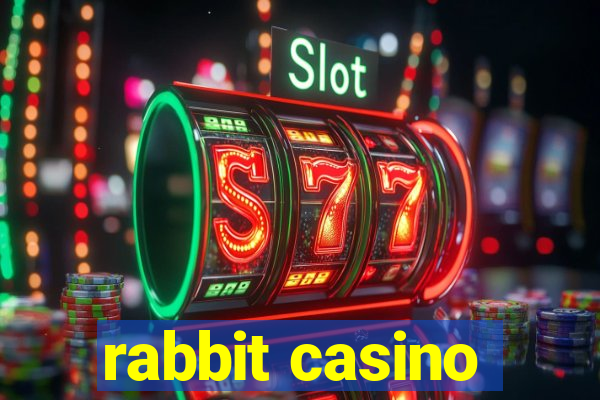 rabbit casino