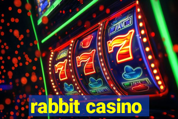 rabbit casino