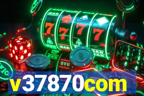 v37870com