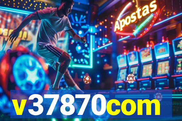 v37870com