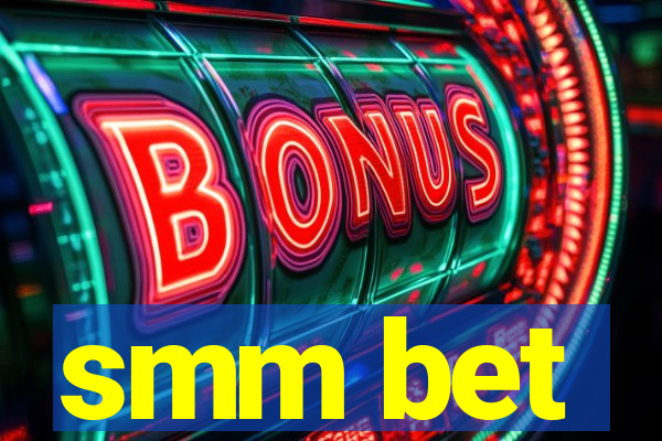 smm bet