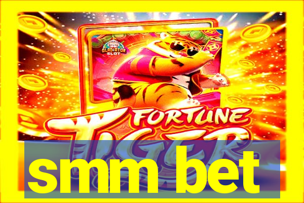 smm bet