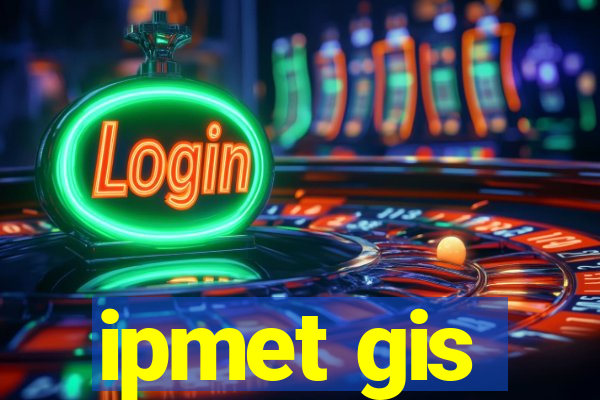 ipmet gis