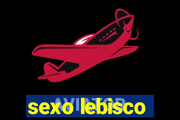 sexo lebisco