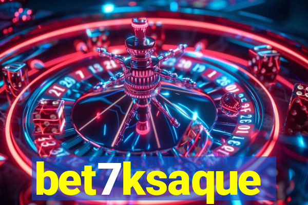 bet7ksaque
