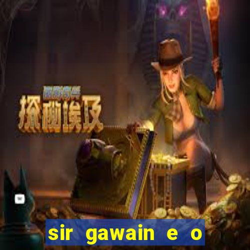 sir gawain e o cavaleiro verde tolkien pdf sir gawain e o cavaleiro verde