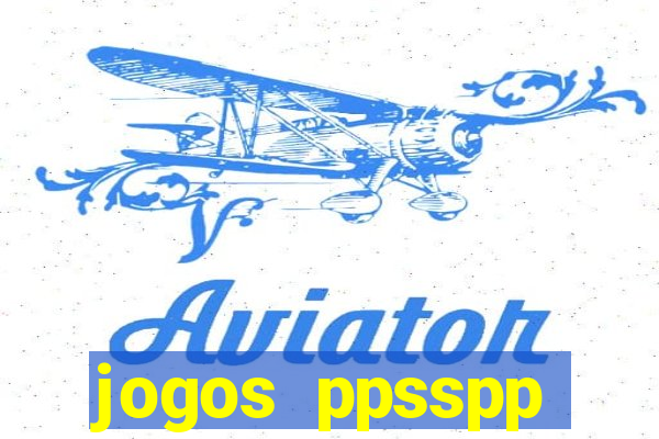 jogos ppsspp download android