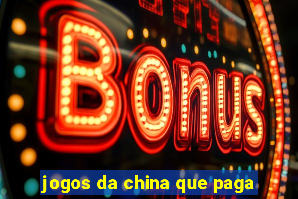 jogos da china que paga