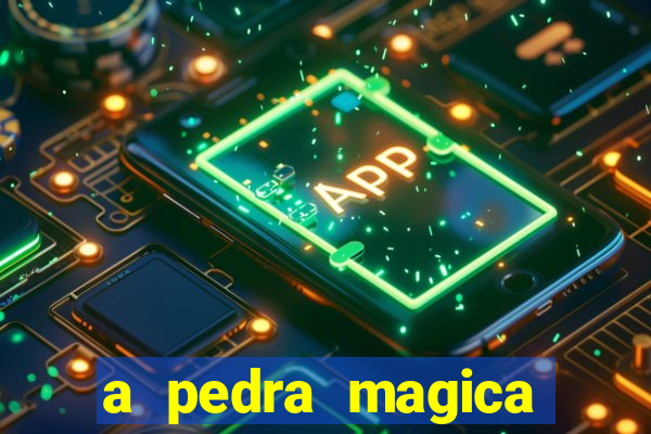 a pedra magica filme completo dublado gratis