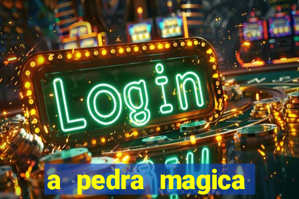 a pedra magica filme completo dublado gratis
