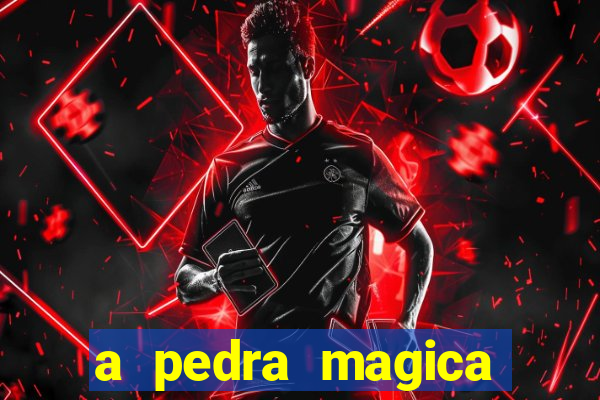 a pedra magica filme completo dublado gratis