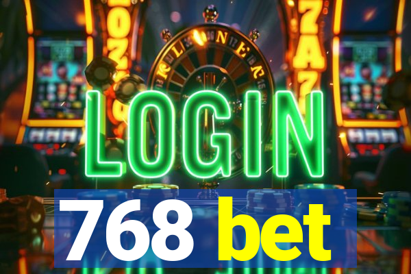 768 bet