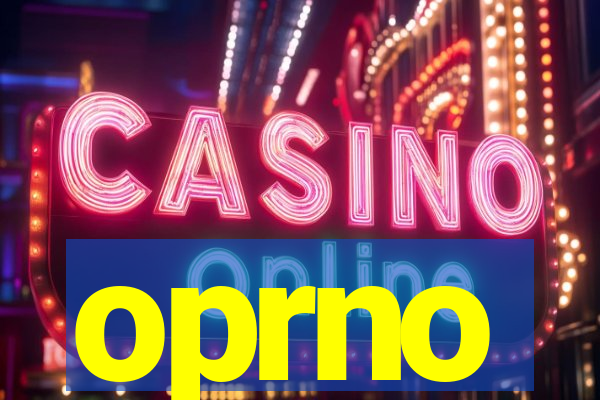 oprno