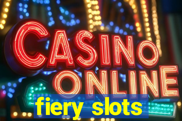 fiery slots