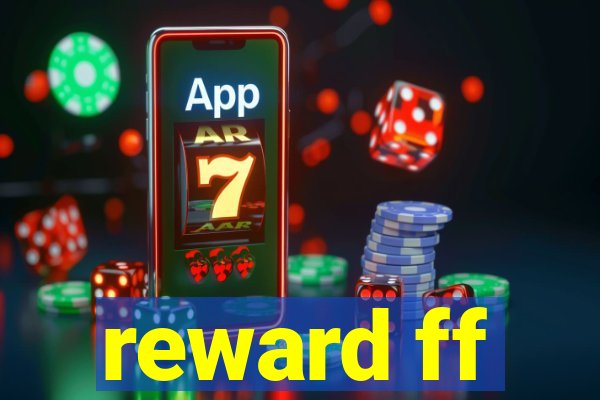 reward ff