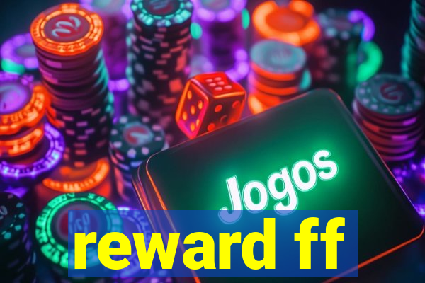 reward ff