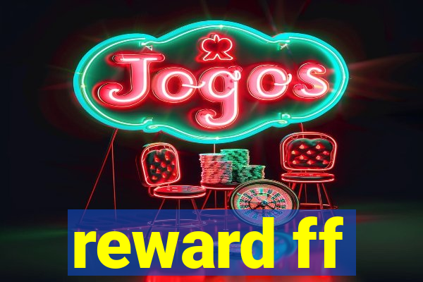 reward ff