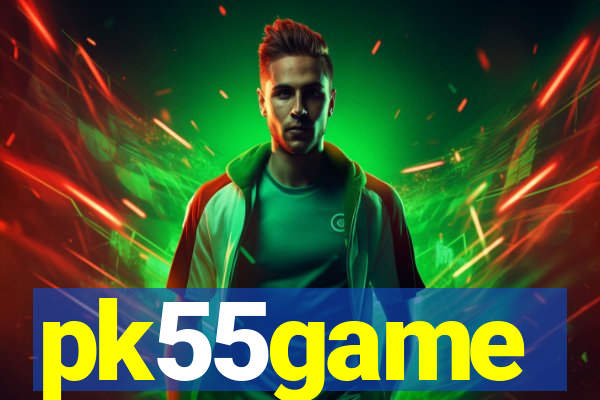 pk55game