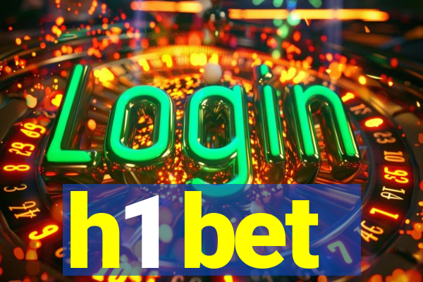 h1 bet