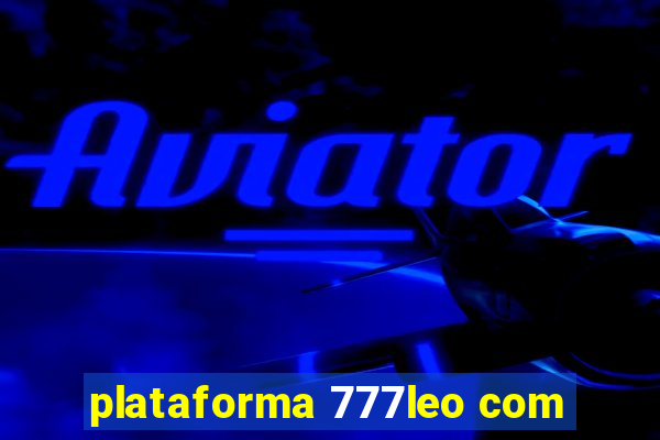 plataforma 777leo com